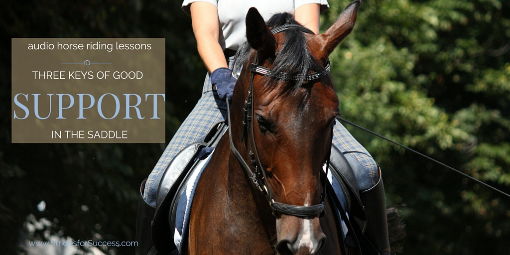 Three Keys to Develop Good Support in the SAddle