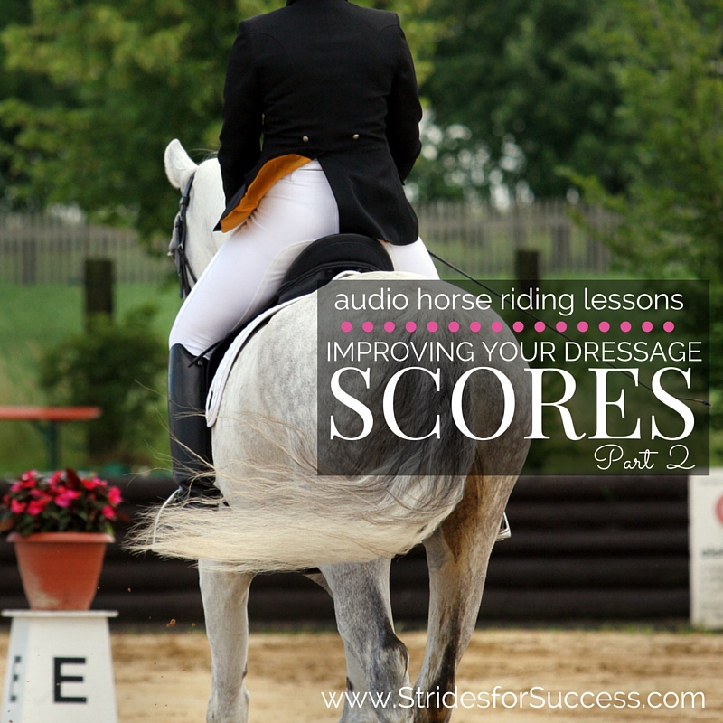 Improving Your Dressage Scores – Part 2