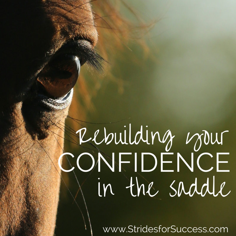 Rebuilding Your confidence in the Saddle