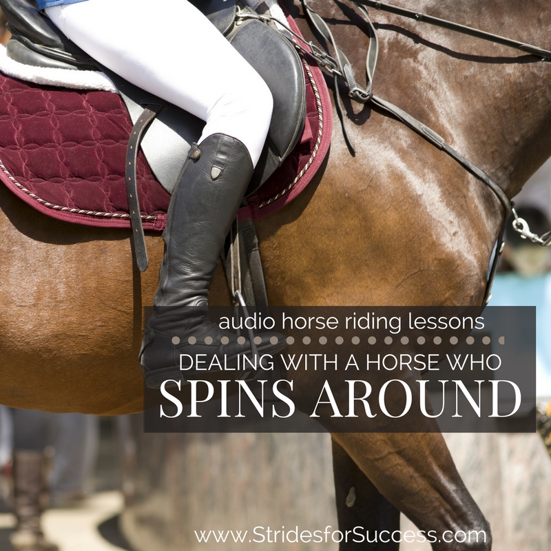 Dealing with a horse who Spooks and Spins