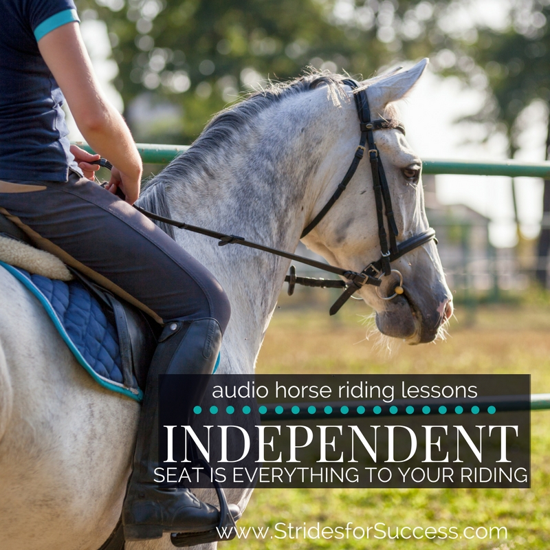 Your Independent Seat is Everything in Your Riding