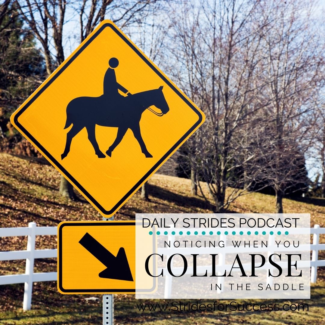 Noticing When You’re Collapsing in the Saddle