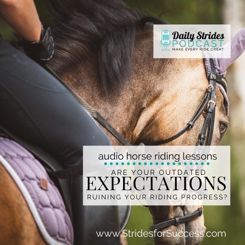 Are Your Outdated Expectations Ruining Your Riding Progress?