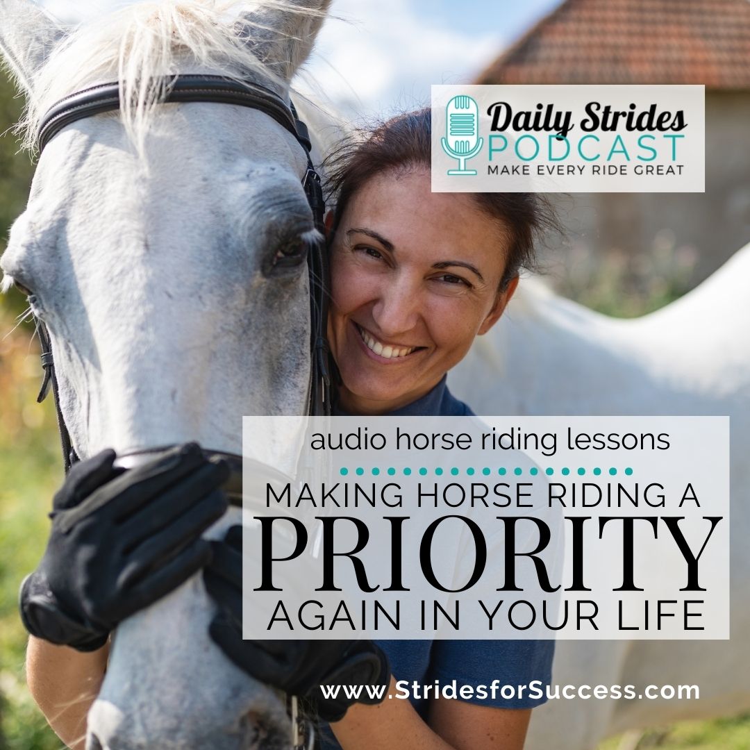 How to Make Horse Riding a Priority Again in Your Life