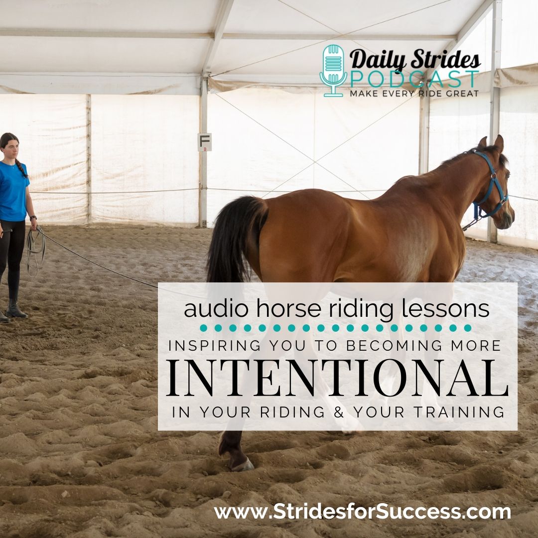 Inspiring You to Become Intentional in Your Riding & Training