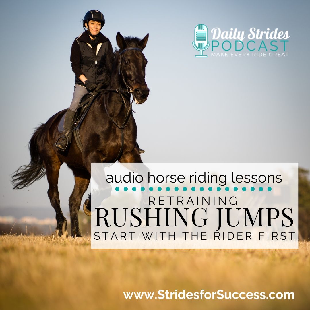 1341 Retraining Rushing Jumps; Start with the Rider First